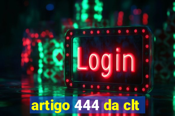 artigo 444 da clt